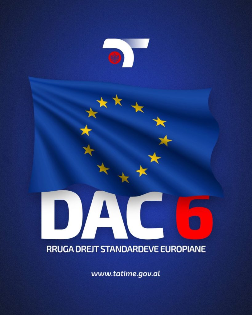 Tatimet prezantojnë DAC6, rregulla të reja për raportimin e marrëveshjeve ndërkufitare